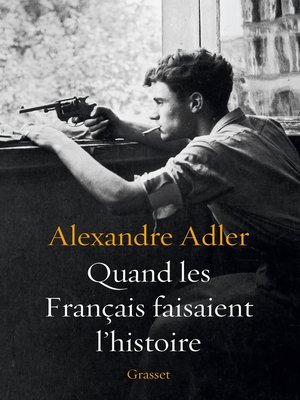cover image of Quand les Français faisaient l'histoire